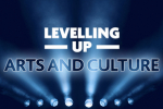 Levelling Up Arts and Culture